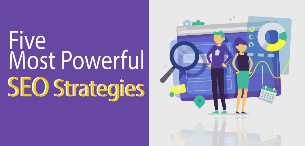 Five Most Powerful SEO Strategies